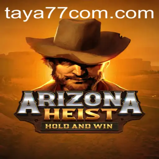 Discover the Thrills of ArizonaHeist with Taya777.COM