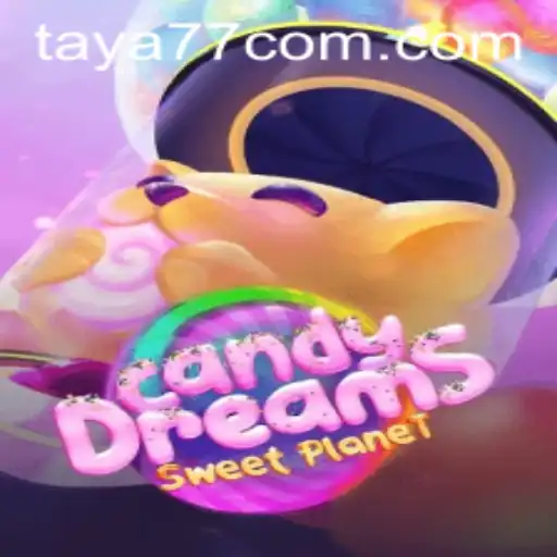 Exploring the Enchanting World of CandyDreams: A Sweet Adventure with Taya777.COM
