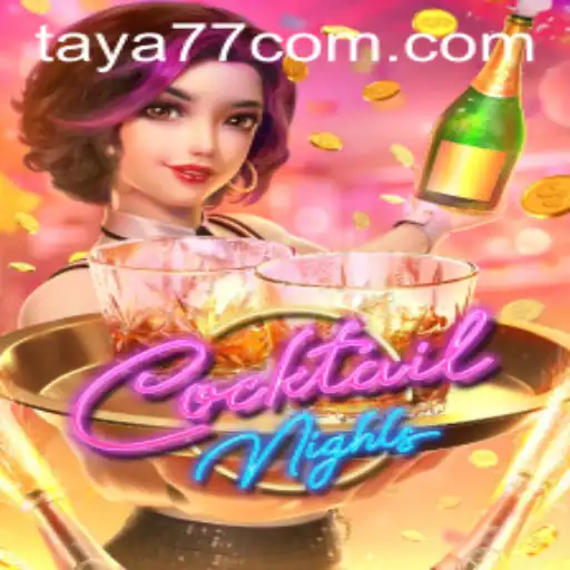 CocktailNights: A Fascinating Dive into the World of Taya777.COM