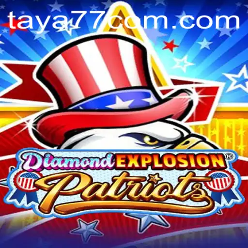 Exploring the Thrilling World of DiamondExplosionPatriots and Taya777.COM