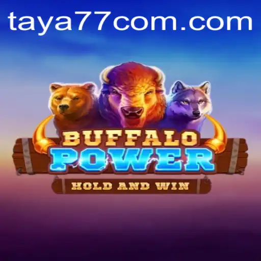 Exploring the Thrilling World of BuffaloPower and Taya777.COM