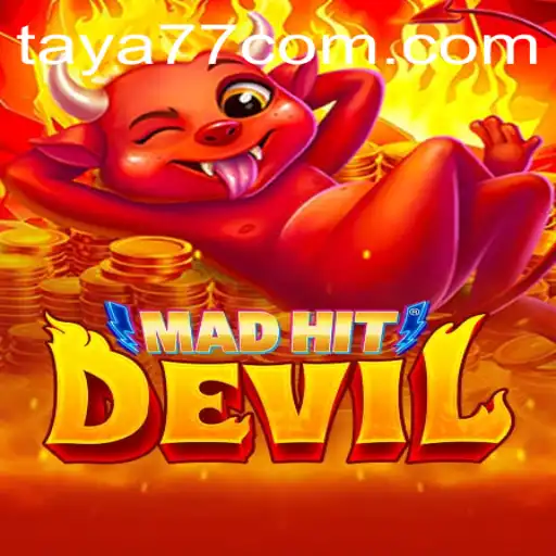 MadHitDevil: Unravel the Thrills of Taya777.COM's Latest Gaming Sensation