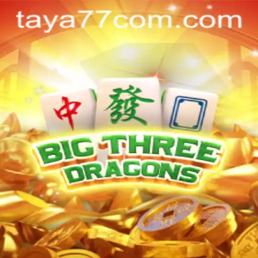 BigThreeDragons: Exciting Adventures with Taya777.COM