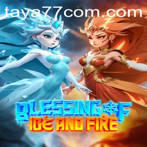 Exploring the Thrilling World of BlessingofIceandFire and the Gateway Through Taya777.COM