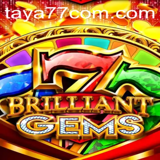 Exploring the Vibrant World of BrilliantGems and the Intrigue of Taya777.COM