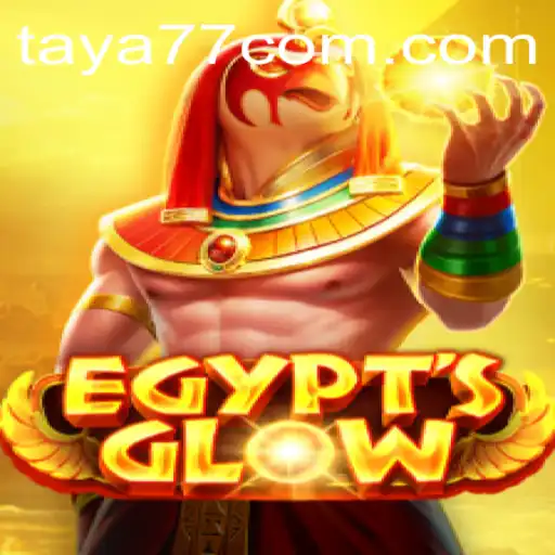 Dive into the Mysterious Adventure of EgyptsGlow with Taya777.COM