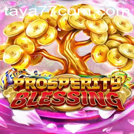 Exploring the Exciting World of ProsperityBlessing with Taya777.COM